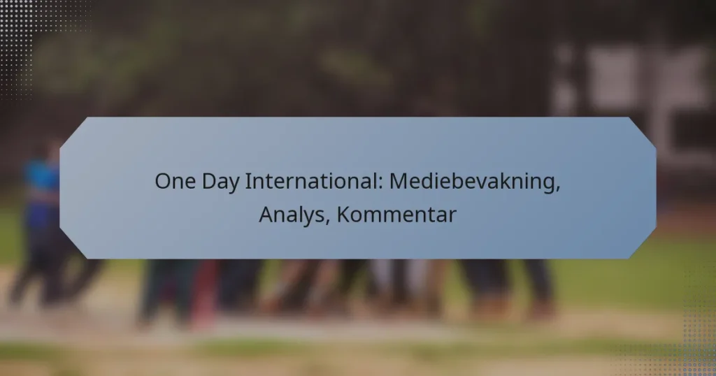 One Day International: Mediebevakning, Analys, Kommentar