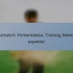 Testmatch: Förberedelse, Träning, Mentala aspekter