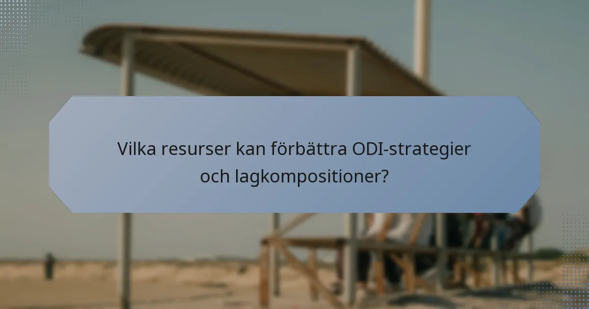 Vilka resurser kan förbättra ODI-strategier och lagkompositioner?